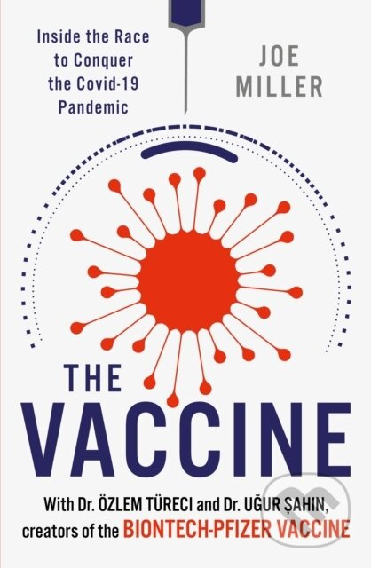 The Vaccine (Inside the Race to Conquer the COVID-19 Pandemic) - kniha z kategorie Přírodní vědy a technika
