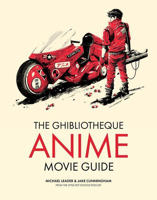 The Ghibliotheque Anime Movie Guide - Michael Leader, Jake Cunningham - kniha z kategorie Film