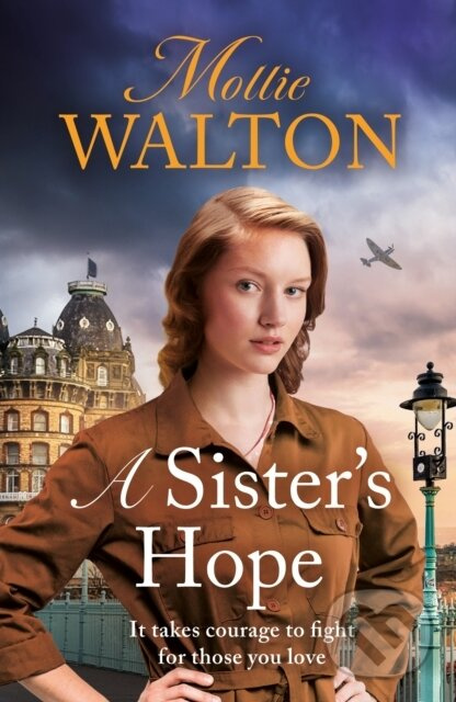 A Sister's Hope (shortlisted for the Romantic Novelist Association's 'The Romantic Saga Award 2025') - kniha z kategorie Romantika