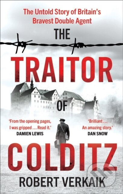 The Traitor of Colditz (The Definitive Untold Account of Colditz Castle: 'Truly revelatory' Damien Lewis) - kniha z kategorie Historie