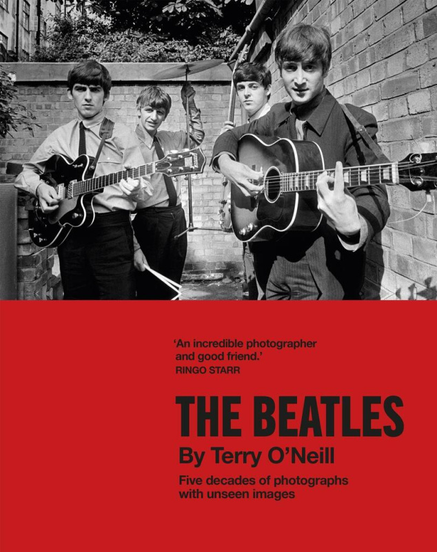 Beatles by Terry O'Neill, Five decades of photographs, with unseen images Headline Publishing Group