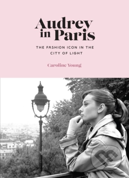 Audrey in Paris - Caroline Young - kniha z kategorie Fotografie