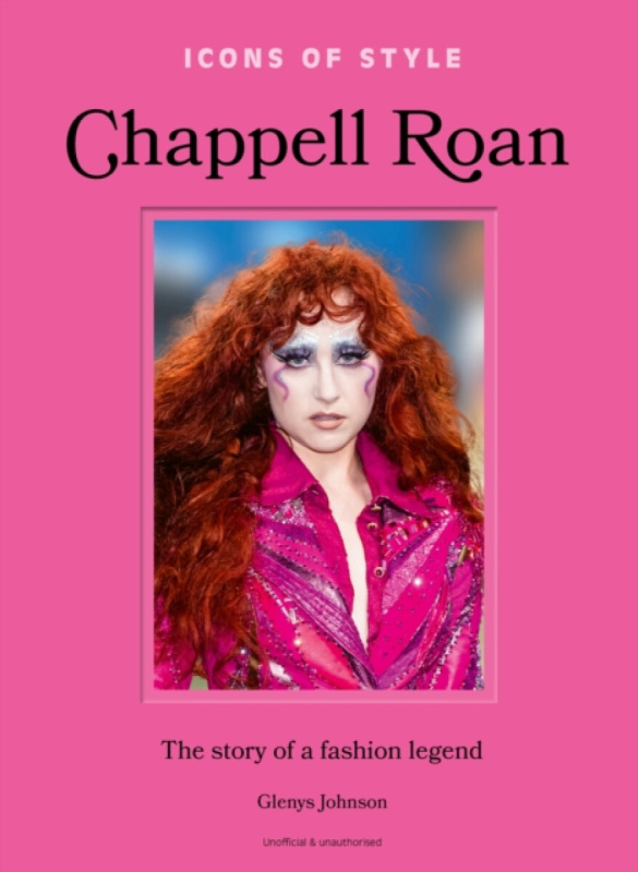 Headline Publishing Group Icons of Style: Chappell Roan - Johnson, Glenys