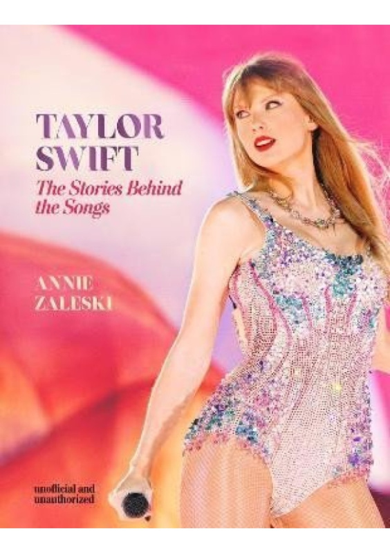 Taylor Swift - The Stories Behind the Songs: Every single track, explored and explained Bohemian Ventures, spol. s r.o.