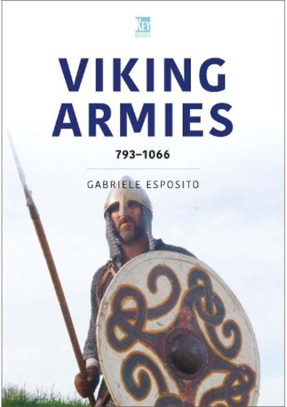 Viking Armies, 793–1066 Key Publishing Ltd