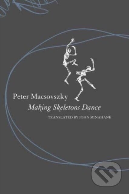 Making Skeletons Dance - Peter Macsovszky