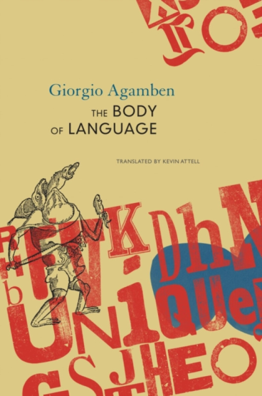 Seagull Books London Ltd Body of Language - Agamben, Giorgio