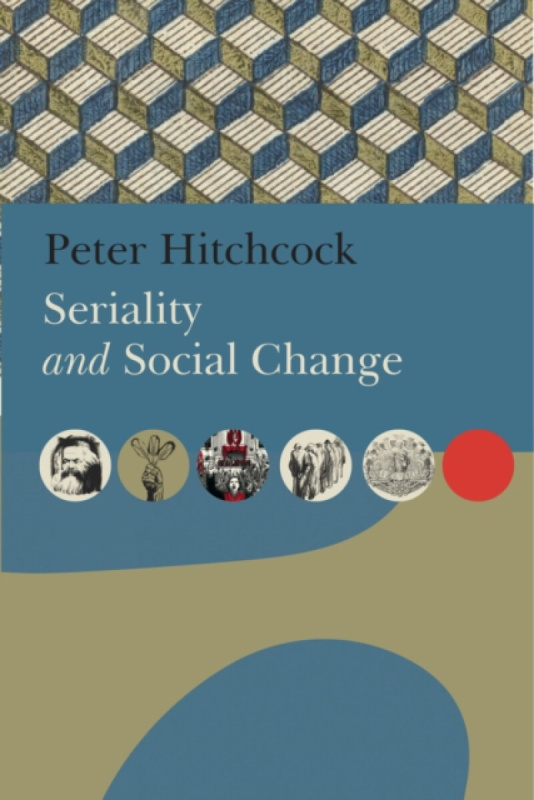 Seagull Books London Ltd Seriality and Social Change - Hitchcock, Peter