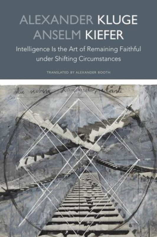 Intelligence Is the Art of Remaining Faithful under Shifting Circumstances - Anselm Kiefer