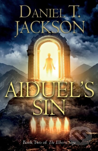 Aiduel’s Sin (Book Two of The Illborn Saga) - Jackson Daniel T. - kniha z kategorie Fantasy