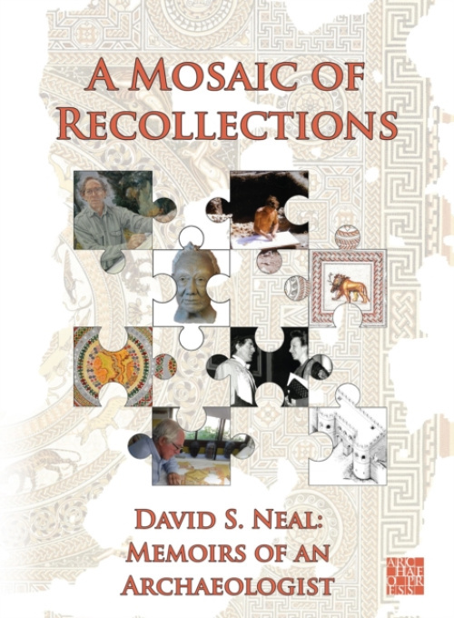 Archaeopress Mosaic of Recollections - Neal, David S.