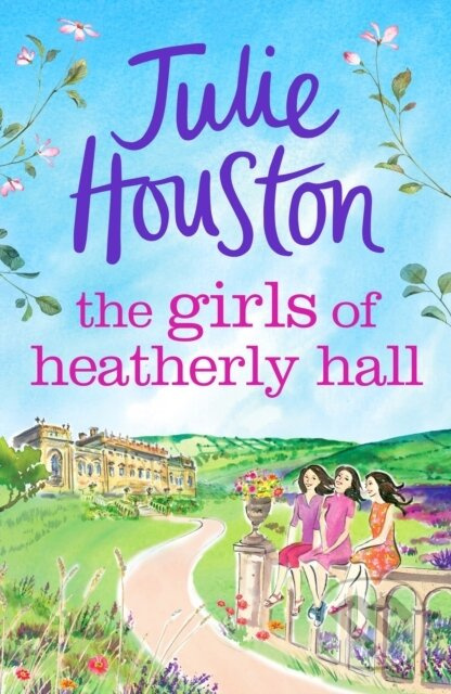 The Girls of Heatherly Hall (The perfect cosy and uplifting village read to curl up with in 2024!) - kniha z kategorie Romantika