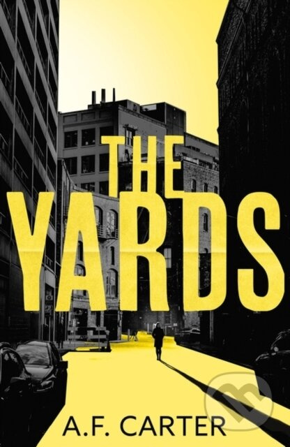The Yards - Carter A.F. Carter - kniha z kategorie Detektivky, thrillery a horory