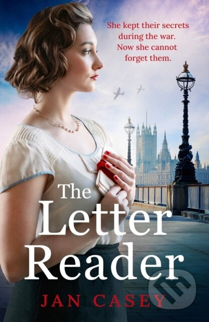 The Letter Reader (An absolutely gripping WW2 novel, with a time-slip twist! Perfect for fans of historical sagas to read in 2024) - kniha z…