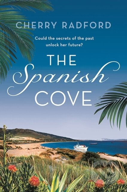 The Spanish Cove (Escape to Spain with this heartwarming summer romance!) - kniha z kategorie Romantika