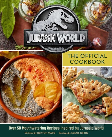 Jurassic World (The Official Cookbook) - Dayton Ward, Elena Craig - kniha z kategorie Kuchařky