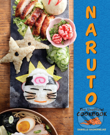 Naruto: The Unofficial Cookbook - Danielle Baghernejad - kniha z kategorie Kuchařky
