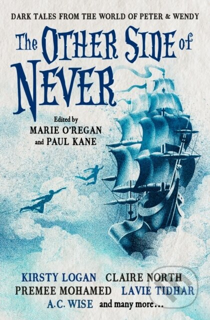 The Other Side of Never: Dark Tales from the World of Peter & Wendy - kniha z kategorie Společenská beletrie