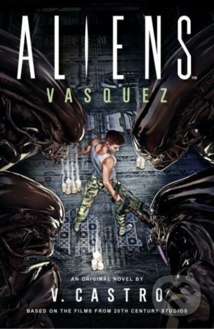 Aliens: Vasquez - V. Castro