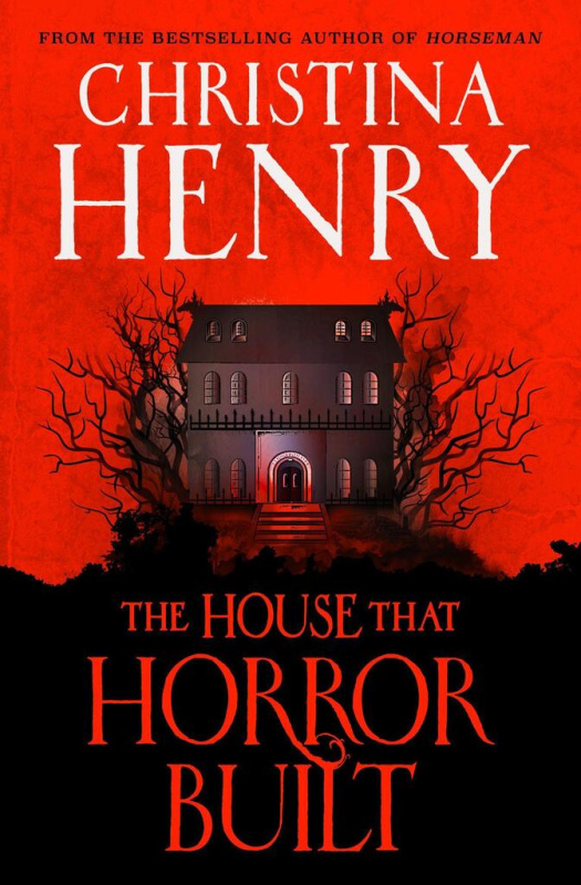 The House that Horror Built - Christina Henry - kniha z kategorie Horory