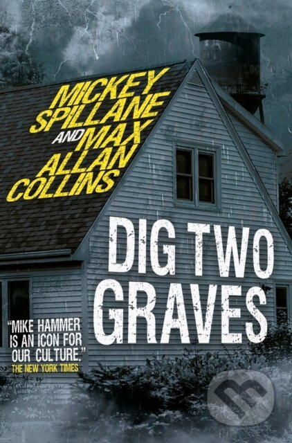Mike Hammer - Dig Two Graves (Dig Two Graves) - Max Allan Collins, Mickey Spillane - kniha z kategorie Detektivky, thrillery a horory
