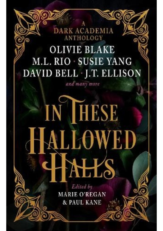 In These Hallowed Halls: A Dark Academia anthology Titan Books Ltd