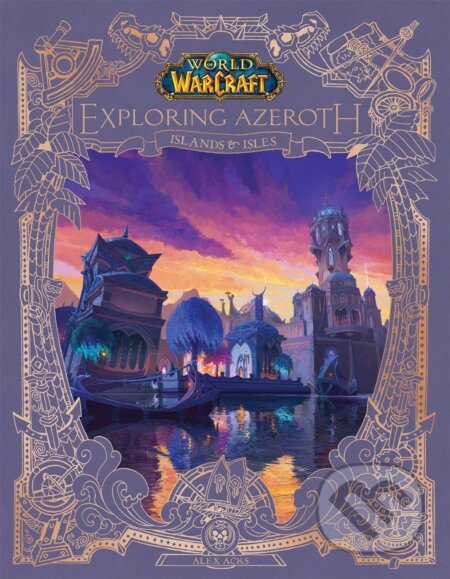 World of Warcraft: Exploring Azeroth - Islands and Isles Titan Books Ltd