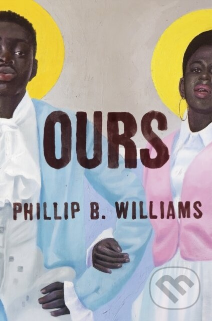 Ours - Phillip B. Williams - kniha z kategorie Společenská beletrie