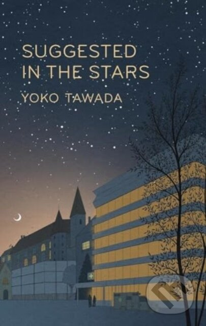 Suggested in the Stars - Yoko Tawada - kniha z kategorie Společenská beletrie