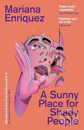 A Sunny Place for Shady People - Mariana Enríquez