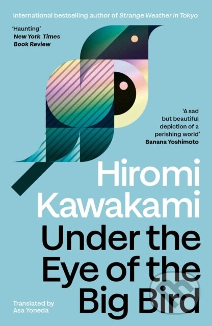 Under the Eye of the Big Bird (Shortlisted for the International Booker Prize 2025)