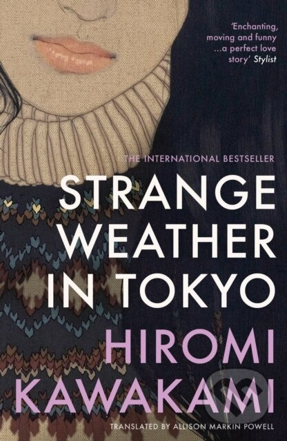 Strange Weather in Tokyo - Hiromi Kawakami - kniha z kategorie Společenská beletrie