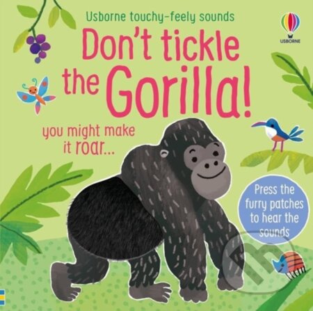 Don't Tickle the Gorilla! - Sam Taplin, Ana Martin Larranaga (ilustrátor) - kniha z kategorie Beletrie pro děti