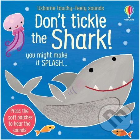 Don´t Tickle the Shark! Usborne Publishing