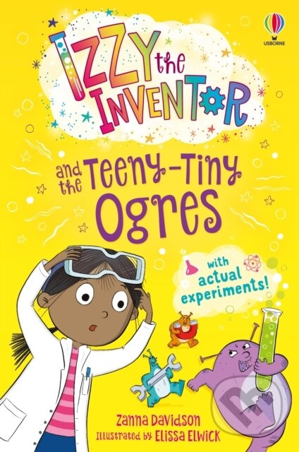 Izzy the Inventor and the Teeny Tiny Ogres Usborne Publishing