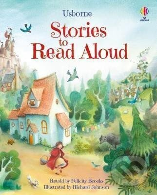 Stories to Read Aloud - Felicity Brooks