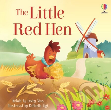 The Little Red Hen - Lesley Sims, Raffaella Ligi (ilustrátor) - kniha z kategorie Pohádky