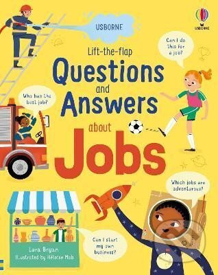 Lift-the-flap Questions and Answers about Jobs Usborne Publishing