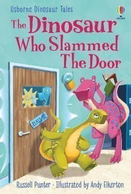 The Dinosaur who Slammed the Door Usborne Publishing