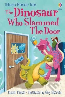 The Dinosaur who Slammed the Door Usborne Publishing