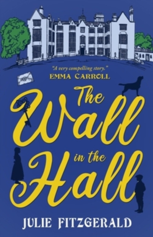 The Wall in the Hall - Julie Fitzgerald