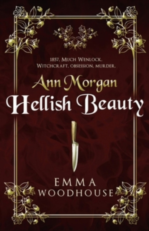 Ann Morgan: Hellish Beauty - Emma Woodhouse