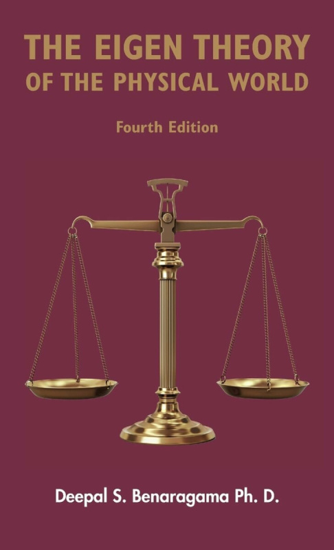 The Eigen Theory of the Physical World - Fourth Edition - Deepal S. Benaragama