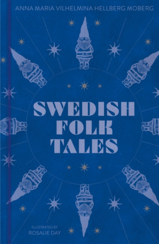 Swedish Folk Tales - Anna Maria Vilhelmina Hellberg Moberg