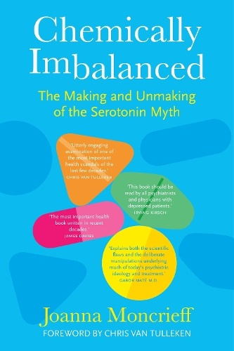 Chemically Imbalanced, The Making and Unmaking of the Serotonin Myth Flint