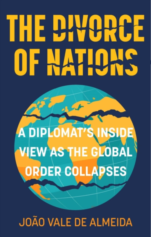 The History Press Ltd Divorce of Nations - Vale de Almeida, Joao