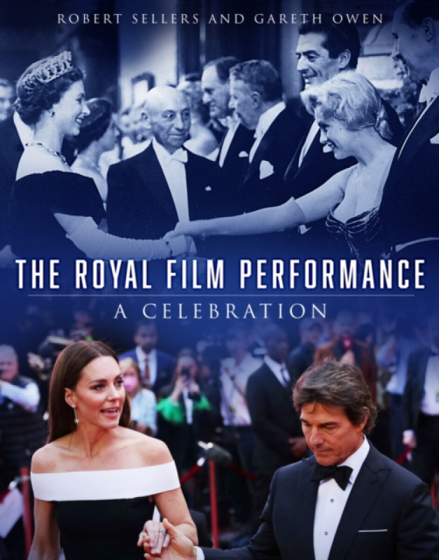 The History Press Ltd Royal Film Performance - Sellers, Robert a Owen, Gareth
