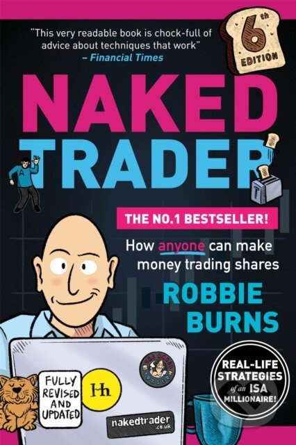 Naked Trader 6Th Edition (How anyone can make money trading shares - 6th edition) - kniha z kategorie Investování
