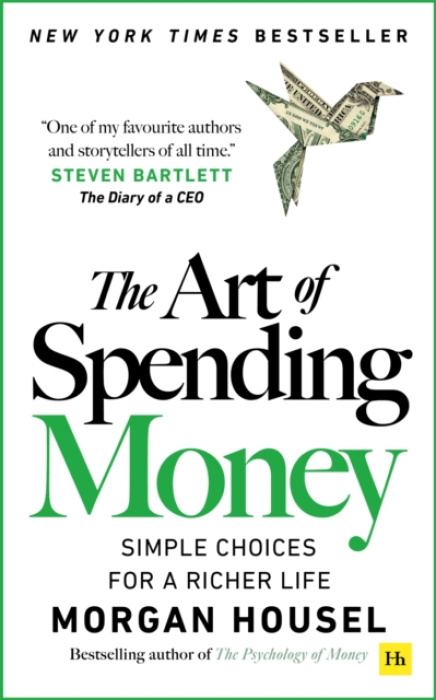 The Art of Spending Money (Simple Choices for a Richer Life)