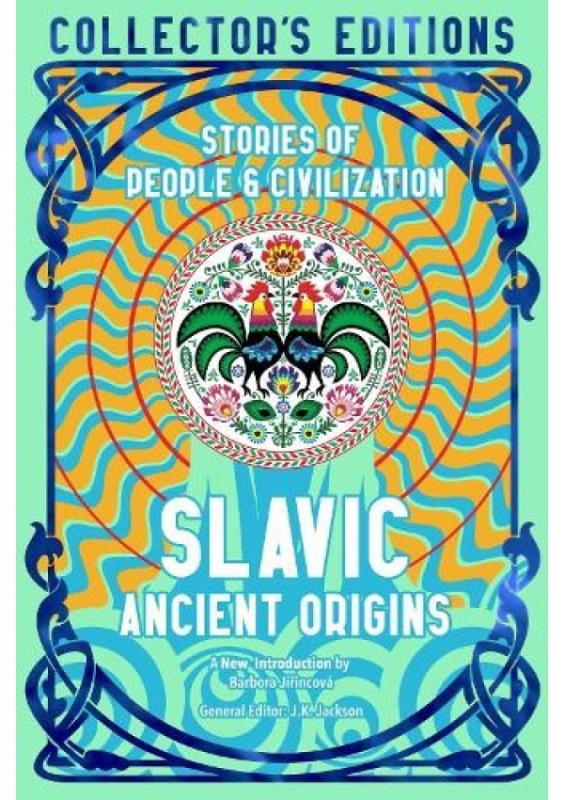 Slavic Ancient Origins, Stories Of People a Civilization Flame Tree Publishing